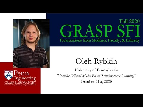 Fall 2020 GRASP SFI: Oleh Rybkin - October 21st