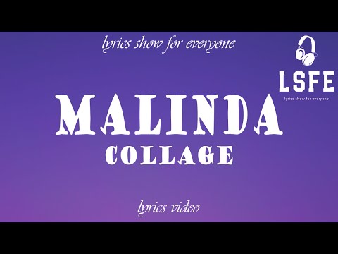 【LSFE】MALINDA – Collage (Lyrics Video)
