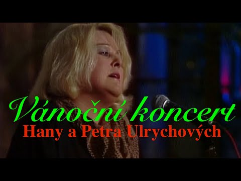 Vánoční koncert Hany a Petra Ulrychových ◎ Spoluúčinkuje skupina Javory (1993)