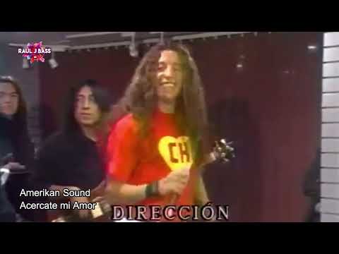 Amerika'n Sound  - Acercate Mi Amor