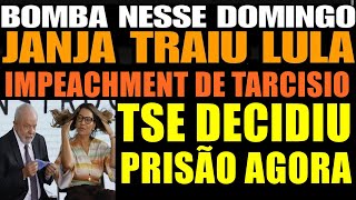 B0MB4 AGORA-JANJA TRAI LULA-PRISÃO AGORA-IMPEACHMENT DE TARCISIO E NUNES