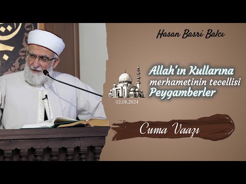 Cuma Vaazı - Allahh'ın Kullarına Merhametin Tecellisi Peygamberler (02.08.2024) #islam  #dinisobet