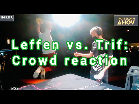 Leffen vs. Trif - crowd reaction (DreamHack Rotterdam 2022, Winners Semis)