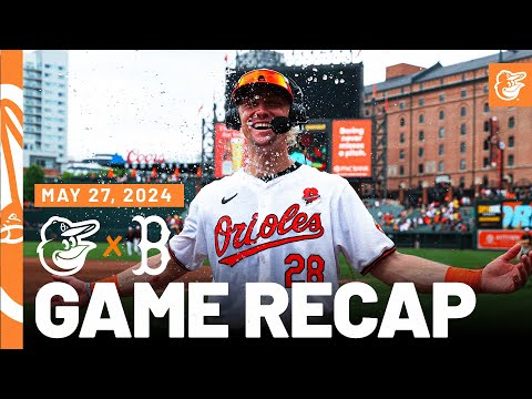 Red Sox vs. Orioles Recap (5/27/24) | MLB Highlights | Baltimore Orioles
