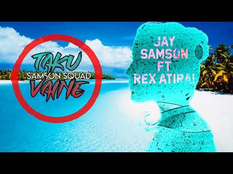 Taku Vaine - Samson Squad ft Rex Atirai