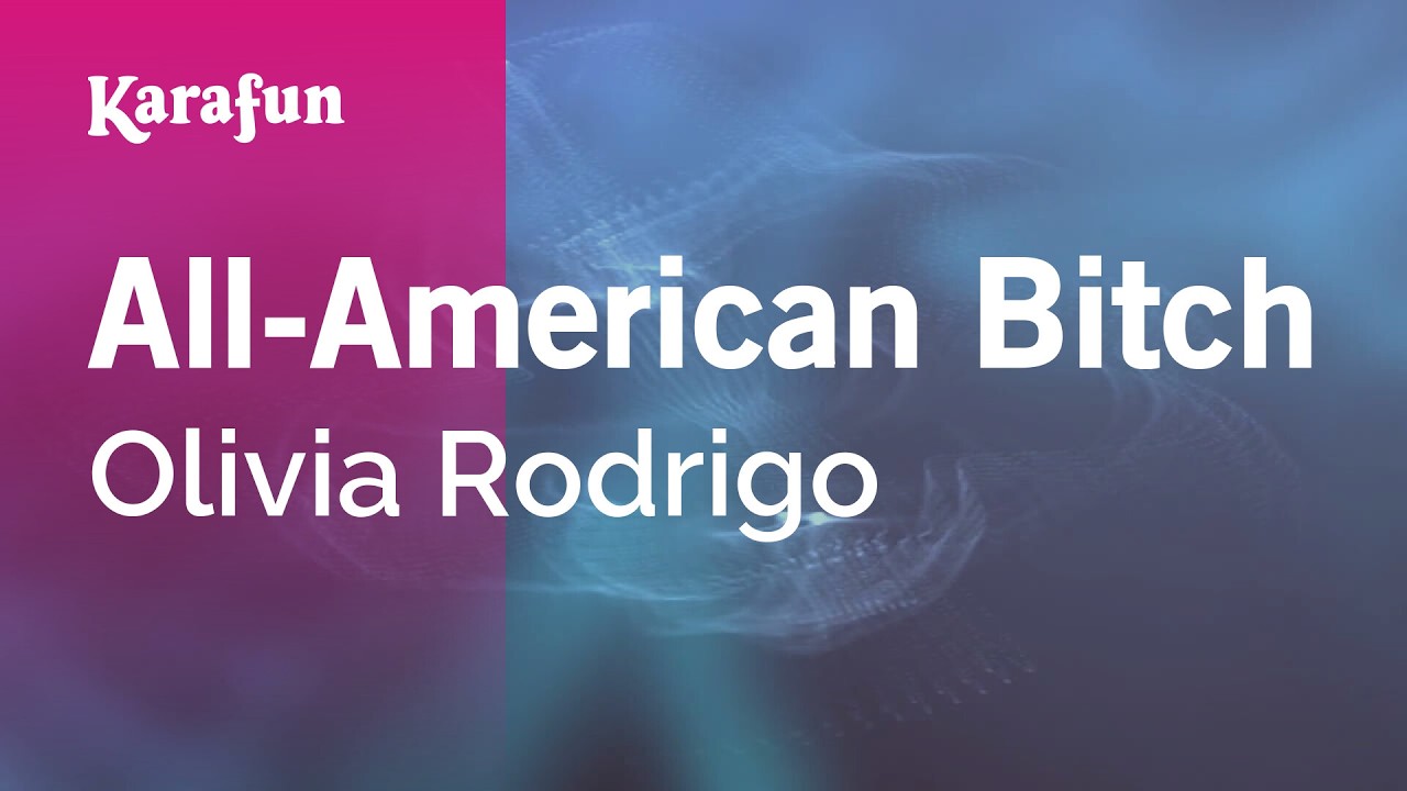 All-American Bitch - Olivia Rodrigo | Karaoke Version | KaraFun