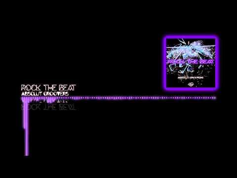 Absolut Groovers - Rock The Beat