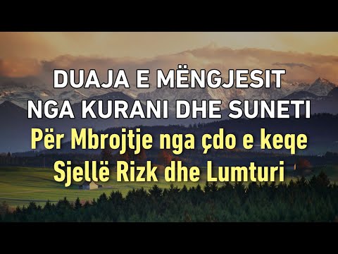 DUAJA E MËNGJESIT - THUAJE DHE DËGJOJE GJDO MËNGJES, Hap Dyert e Riskut me Fjalët e Allahut