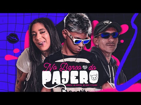 NO BANCO DO PAJERO - CJNOBEAT, MC MORENA, MC GUUH O PIXADÃO