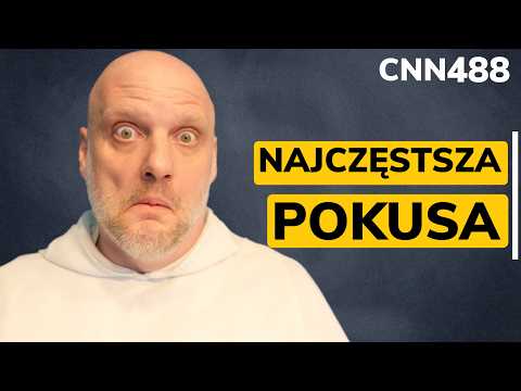 CNN [#488] Pokusa, którą najczęściej posługuje się szatan