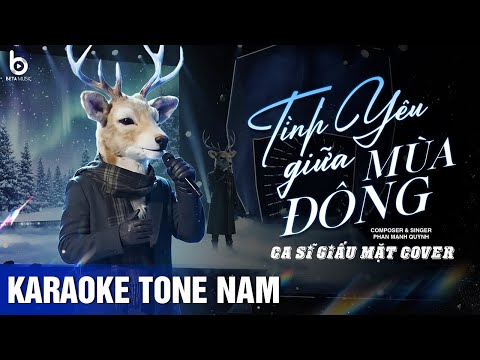 TÌNH YÊU GIỮA MÙA ĐÔNG (KARAOKE) - TONE NAM | "Vì Tình Yêu Sẽ Xóa Tan Giá Băng"
