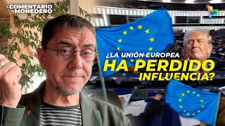 ¿Qué queda de Europa? Un balance desolador | El comentario de Monedero