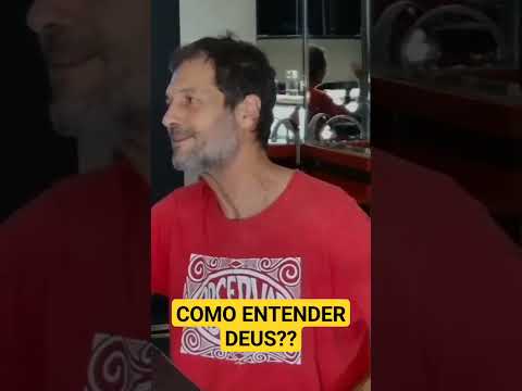 COMO ENTENDER DEUS? EDUARDO MARINHO