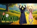 WICKED ‍ ️ Kids Ballet Class A BALLET ADVENTURE For Kids Ages 3 8