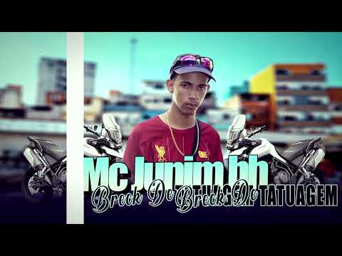 Mc Junim BH - Breck de Tatuagem (DJ MU)
