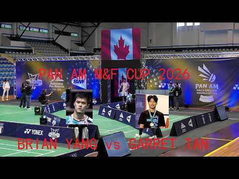 Brian YANG (CAN) vs Garret TAN (USA) | FINAL | PAN AM M&F CUP 2026