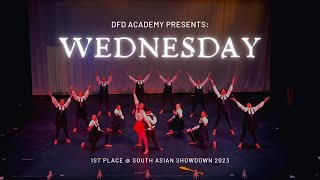 DFD Presents: Wednesday | 1st Place &amp; Best Leads @ South Asian Showdown 2023