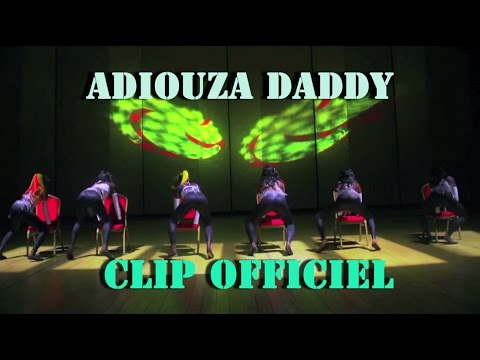 ADIOUZA: DADDY  (Clip Officiel)
