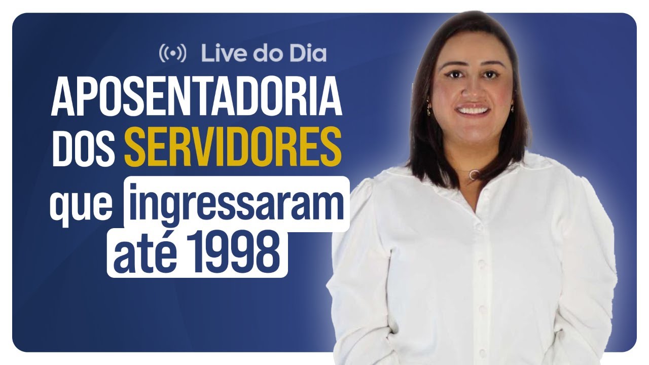 Servidor público que começou a trabalhar antes de 1998 precisa saber disso