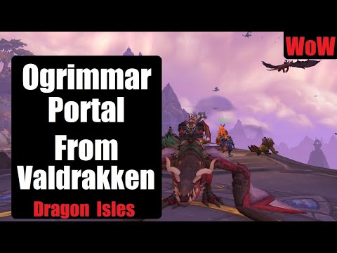 Main City Valdrakken to Ogrimmar Portal - ( English ) World of Warcraft Dragonflight Dragon Isles