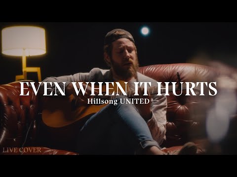 Even When It Hurts - Hillsong UNITED | ORIGEN [Live Cover]