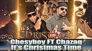Chesyboy Feat. Chazaq - It&#39;s Christmas Time