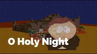 O Holy Night-South Park (Lyrics)