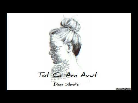 @DEEX SILENT'S - Tot ce am avut (Audio)