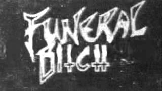 Funeral Bitch - Most Wanted - Nuke 'em Demo 88