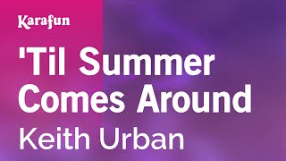 Karaoke &#39;Til Summer Comes Around - Keith Urban *