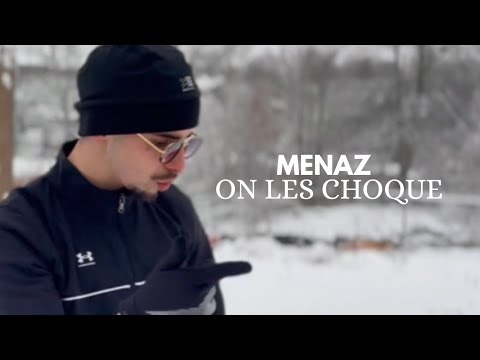 MENAZ - On les choque (Clip Vidéo) 