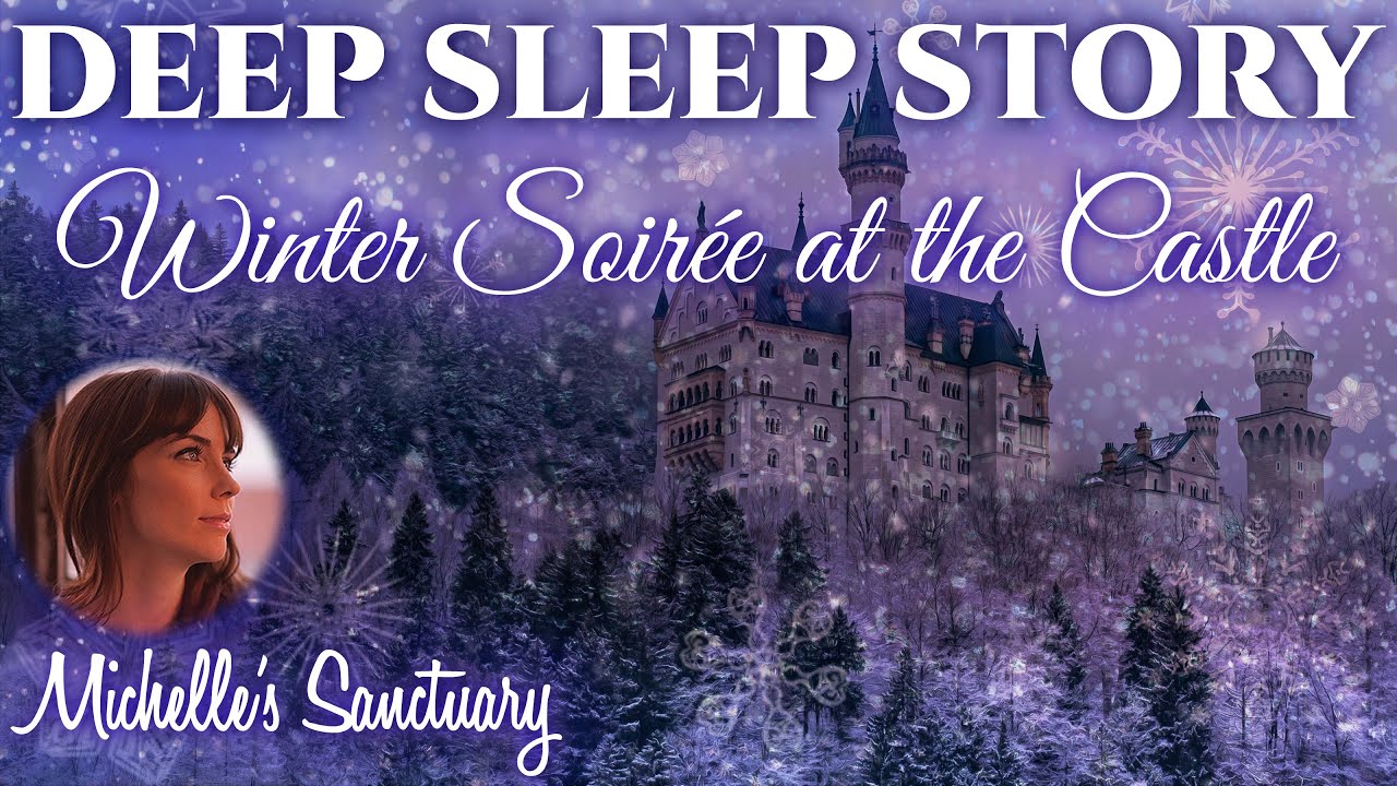 Watch video Sleep Story for Grown-Ups | WINTER SOIRÉE AT THE CASTLE | Winter Bedtime Story to Fall Asleep Fast Now Sleep Story for Grown-Ups | WINTER SOIRÉE AT THE CASTLE | Winter Bedtime Story to Fall Asleep Fast