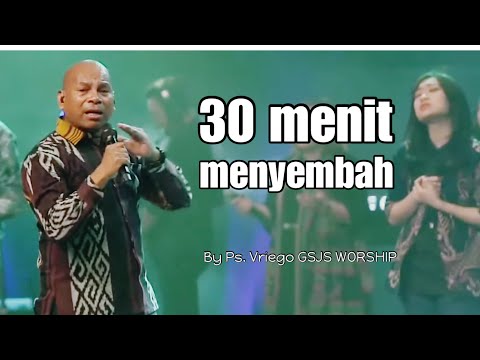 30 Menit Menyembah by Ps. Vriego Soplely || GSJS Pakuwon Mall, Surabaya