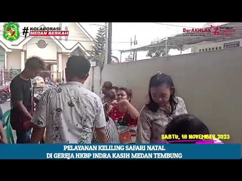 Pelayanan Keliling Safari Natal di Gereja HKBP Indra Kasih Medan Tembung