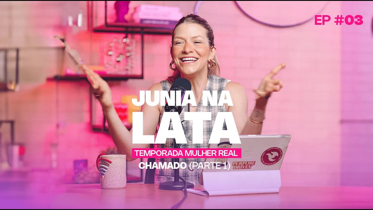 MULHER REAL #03: É impossível você não cumprir o seu chamado! | Chamado Parte 1