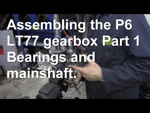 Assembling the P6 LT77 gearbox Part 1 Bearings and mainshaft