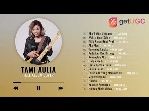 " AKU BUKAN UNTUKMU - ROSSA " | COVER TAMI AULIA FULL ALBUM TERBARU 2021