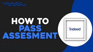 How To Pass Indeed Assessment (Quick Tutorial)