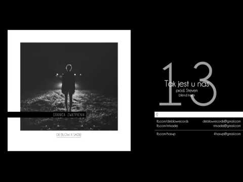 13. De Blow x Sadej - Tak jest u nas (blend) (bonus track)