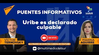 Justicia colombiana declara culpable a Álvaro Uribe Vélez. #PuentesInformativos