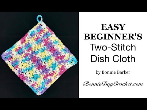 EASY BEGINNER'S Two-Stitch Dish Cloth, by Bonnie Barker