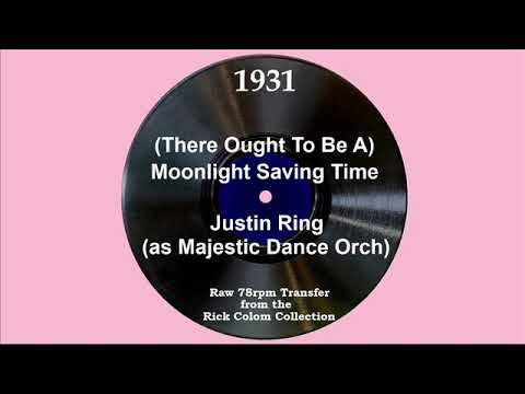 1931 Justin Ring (as ‘Majestic Dance Orch.) - Moonlight Saving Time (Scrappy Lambert, vocal)