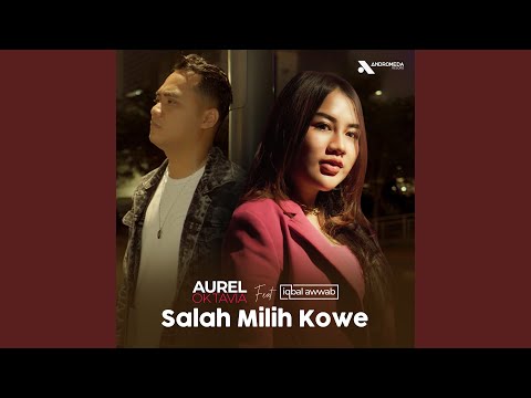 Salah Milih Kowe (feat. Iqbal Awwab)