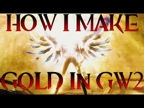 How I Make My Gold In Guild Wars 2