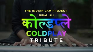 Fix You - Coldplay (Indian Version) | Tushar Lall (TIJP) ft. Tajinder Singh