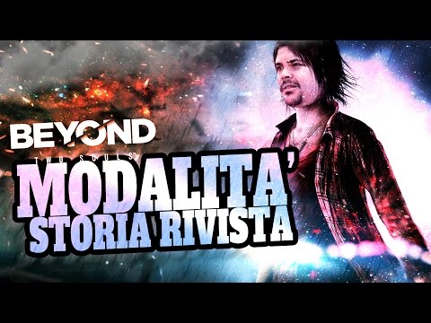 Beyond - Due anime: Modalità Storia Rivista.