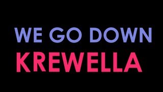 【Lyrics】WE GO DOWN - KREWELLA