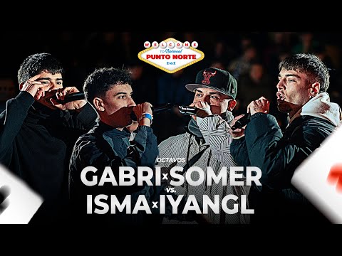 SOMER x GABRI vs IYANGL x ISMA | OCTAVOS Nacional - PuntoNorte920
