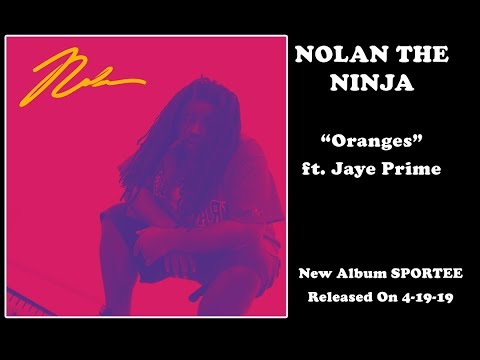 Nolan The Ninja - “Oranges” feat.. Jaye Prime | DEHH Premiere