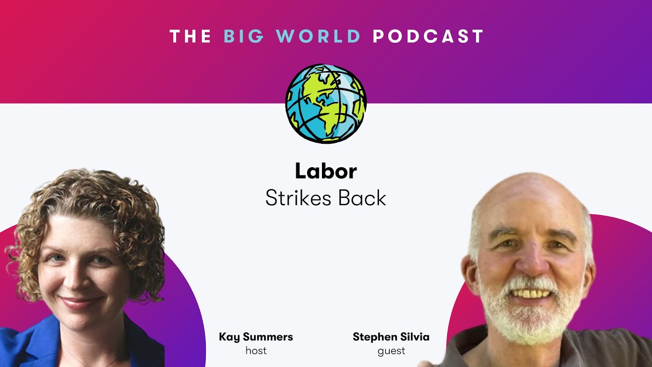 Labor Strikes Back | Big World